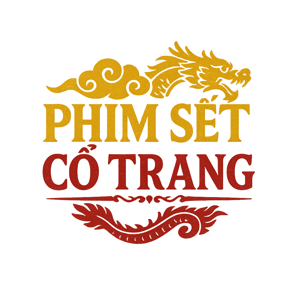phim set cổ trang